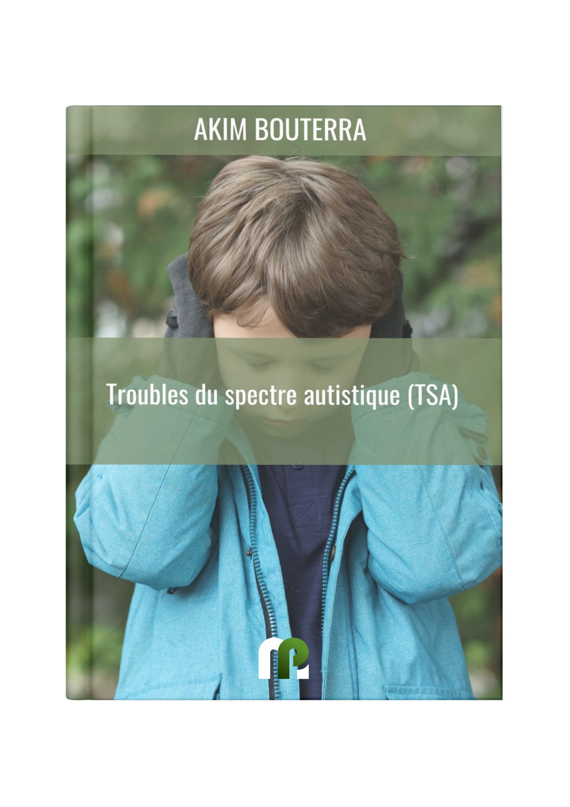 Les Troubles du spectre autistique (TSA)